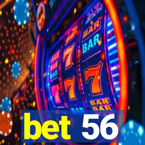 bet 56